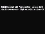 Download NEW MyEconLab with Pearson eText -- Access Card -- for Macroeconomics (MyEconLab (Access