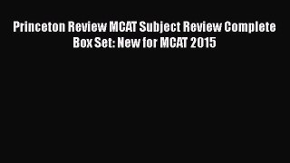 Download Princeton Review MCAT Subject Review Complete Box Set: New for MCAT 2015 Ebook Free