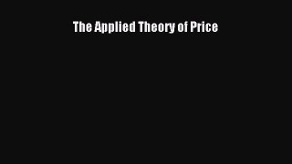 Read The Applied Theory of Price Free Books