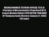 Download MICROECONOMICS TEXTBOOK OFFICIAL TITLE IS: Principles of Microeconomics (Paperback)