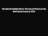 PDF The Day the Bubble Burst: The Social History of the Wall Street Crash of 1929 Ebook Online
