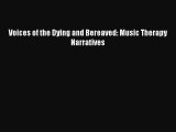Read Voices of the Dying and Bereaved: Music Therapy Narratives PDF Online