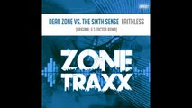 The Sixth Sense, Dean Zone - Faithless (T-Factor Remix) [Zone Traxx]