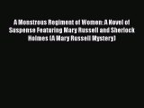 Read Books A Monstrous Regiment of Women: A Novel of Suspense Featuring Mary Russell and Sherlock