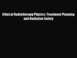 Download Clinical Radiotherapy Physics: Treatment Planning and Radiation Safety Ebook Free