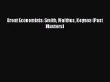 Read Great Economists: Smith Malthus Keynes (Past Masters) Ebook Online