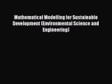 Read Mathematical Modelling for Sustainable Development (Environmental Science and Engineering)