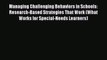 Read Book Managing Challenging Behaviors in Schools: Research-Based Strategies That Work (What