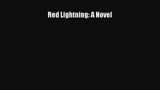 Read Red Lightning: A Novel Ebook Free
