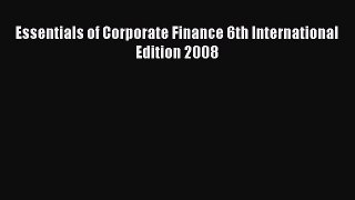 Read Essentials of Corporate Finance 6th International Edition 2008 Free Books