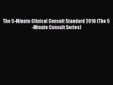 Read The 5-Minute Clinical Consult Standard 2016 (The 5-Minute Consult Series) Ebook Free