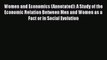 Read Women and Economics (Annotated): A Study of the Economic Relation Between Men and Women