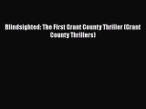 Read Books Blindsighted: The First Grant County Thriller (Grant County Thrillers) E-Book Free
