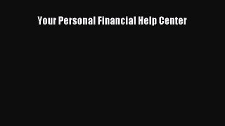Read Your Personal Financial Help Center E-Book Download