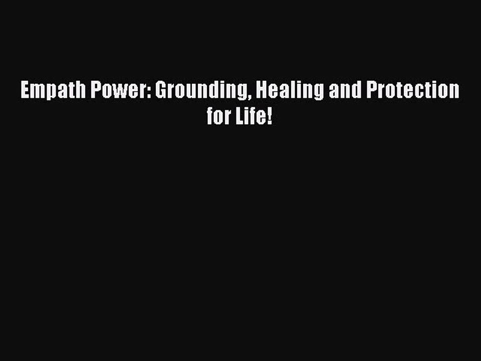 Read Empath Power: Grounding Healing and Protection for Life! Ebook Free