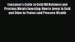 Read Consumer's Guide to Gold IRA Rollovers and Precious Metals Investing: How to Invest in