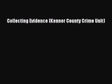 Read Collecting Evidence (Kenner County Crime Unit) Ebook Free