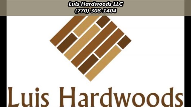 Luis Hardwoods LLC - (770) 308-1404