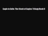 Read Eagle in Exile: The Clash of Eagles Trilogy Book II Ebook Free