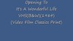 Opening To It's A Wonderful Life VHS(B&W)(1984)(Video Film Classics Print)