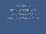 Opening To It's A Wonderful Life VHS(B&W)(1984)(Video Film Classics Print)