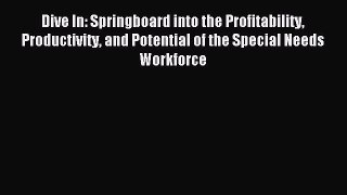 Popular book Dive In: Springboard into the Profitability Productivity and Potential of the