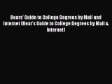 favorite  Bears' Guide to College Degrees by Mail and Internet (Bear's Guide to College Degrees