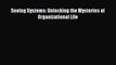 Popular book Seeing Systems: Unlocking the Mysteries of Organizational Life