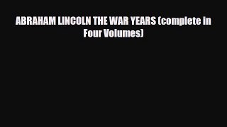 PDF ABRAHAM LINCOLN THE WAR YEARS (complete in Four Volumes) PDF Book Free