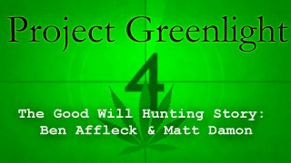 Project Greenlight- The Good Will Hunting Story