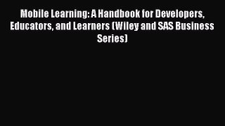 favorite  Mobile Learning: A Handbook for Developers Educators and Learners (Wiley and SAS