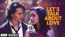 Lets Talk About Love (Baaghi) Full HD