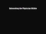 READbook Unleashing the Physician Within READ  ONLINE