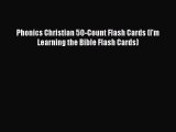 Read Book Phonics Christian 50-Count Flash Cards (I'm Learning the Bible Flash Cards) E-Book