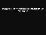 Read Book Exceptional Students: Preparing Teachers for the 21st Century ebook textbooks
