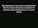 Read Book CSET Mathematics Exam Flashcard Study System: CSET Test Practice Questions & Review