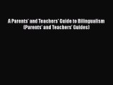 Read Book A Parents' and Teachers' Guide to Bilingualism (Parents' and Teachers' Guides) ebook