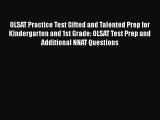 Read Book OLSAT Practice Test Gifted and Talented Prep for Kindergarten and 1st Grade: OLSAT