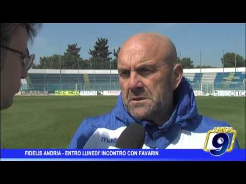 Fidelis Andria | Entro lunedì incontro con Favarin
