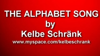 The Alphabet a Song By Kelbe Schrank