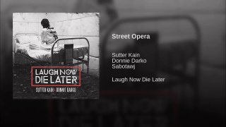Sutter Kain & Donnie Darko - Street Opera (Feat. Sabotawj)