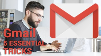 5 essential tricks for Gmail that you need to know about