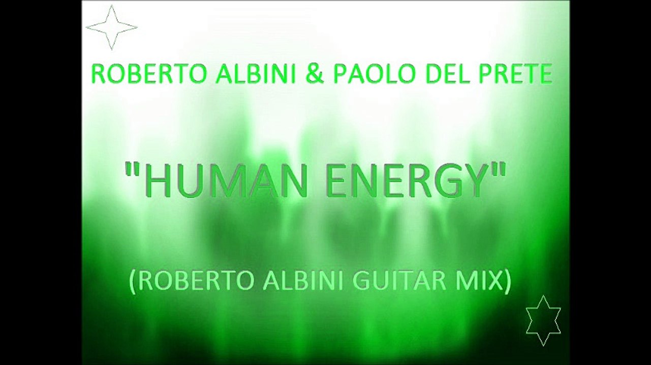 MANTRA OF  LOVE /  ROBERTO ALBINI & PAOLO DEL PRETE HUMAN ENERGY (ROBERTO ALBINI GUITAR MIX) OM NAMAHA SHIVAYA   snip