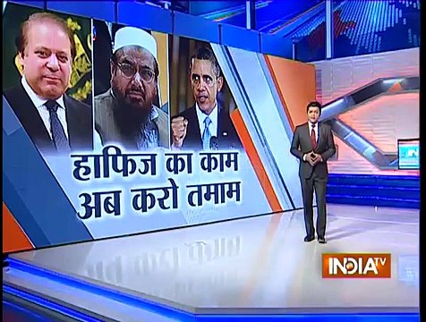 America's Ultimatum to Pakistan- Nawaz Sharif Promises to Destroy Hafiz Saeed and LeT - India TV
