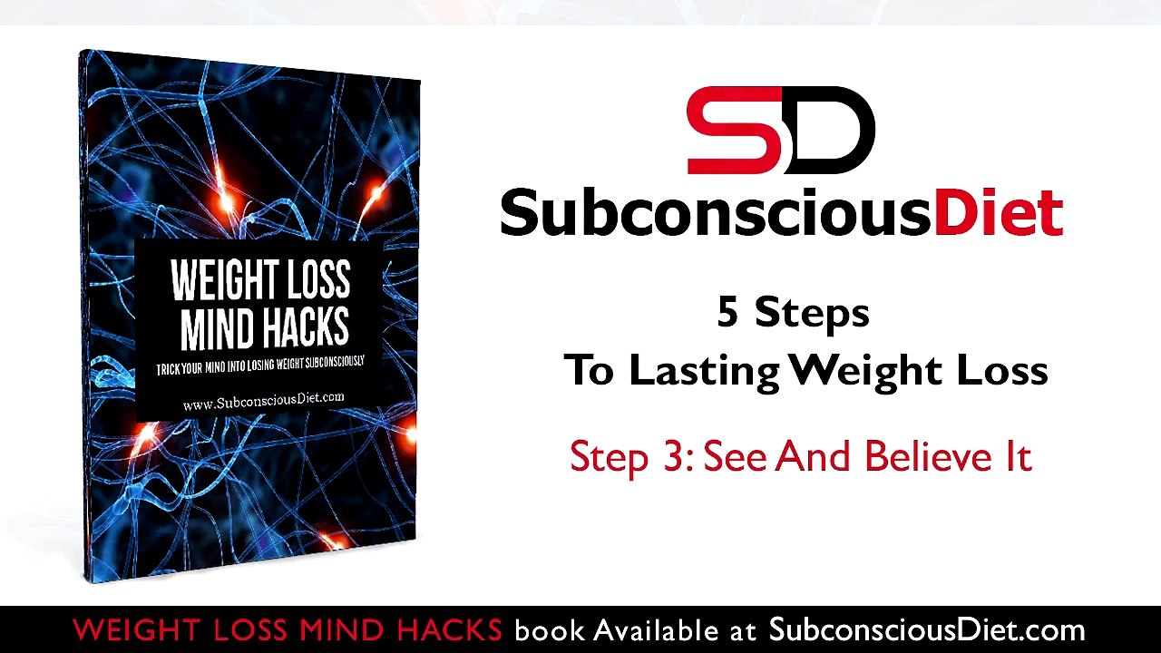 Step 3: See And Believe It | Simple Weight Loss Hacks | Best Diet Tips