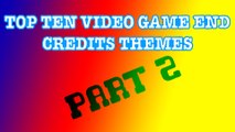 Top Ten Video Game End Credits Themes - Part 2 (5-1)