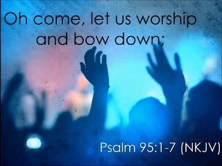 Night of Worship Promo - Psalm 95 - You Don't Miss a Thing.