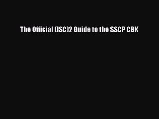 Read The Official (ISC)2 Guide to the SSCP CBK PDF Online