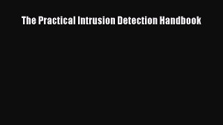 Read The Practical Intrusion Detection Handbook Ebook Free