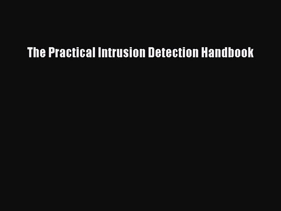 Read The Practical Intrusion Detection Handbook Ebook Free